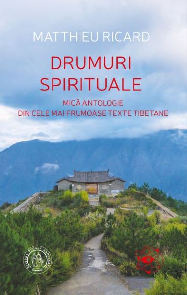 Cartea Drumuri spirituale - Matthieu Ricard de Matthieu Ricard