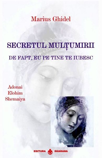 Cartea Secretul multumirii - Marius Ghidel de Secretul multumirii - Marius Ghidel