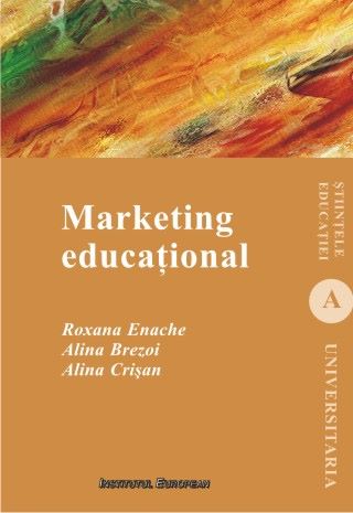 Cartea Marketing educational - Roxana Enache de Marketing educational - Roxana Enache