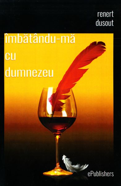 Cartea Imbatandu-ma cu Dumnezeu - Renert Dusout de Renert Dusout