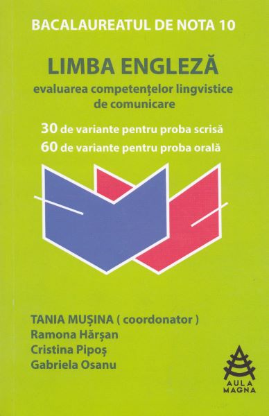 Cartea Limba engleza: evaluarea competentelor lingvistice de comunicare. Bacalaureat