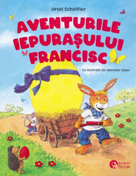 Cartea Aventurile iepurasului Francisc - Ursel Scheffler, Iskender Gider de Aventurile iepurasului Francisc - Ursel Scheffler, Iskender Gider