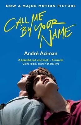 Cartea call me by your name film tie de Andre Aciman