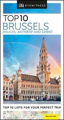 Cartea DK Eyewitness Top 10 Brussels, Bruges, Antwerp and Ghent de DK