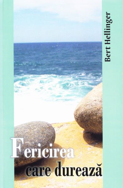 Cartea Fericirea care dureaza - Bert Hellinger de Bert Hellinger