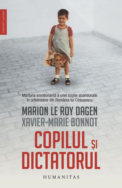 Cartea Copilul si dictatorul - Marion Le Roy Dagen, Xavier-Marie Bonnot de Xavier-Marie Bonnot