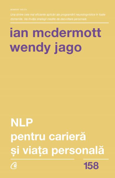 Cartea NLP pentru cariera si viata personala - Ian McDermott, Wendy Jago de Wendy Jago