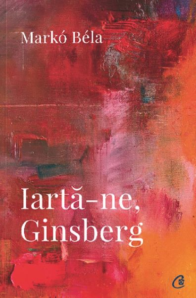 Cartea Iarta-ne, Ginsberg - Marko Bela de Iarta-ne, Ginsberg - Marko Bela