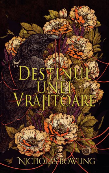 Cartea Destinul unei vrajitoare - Nicholas Bowling de Nicholas Bowling