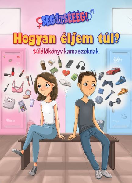 Cartea Segitseeeg! Hogyan eljem tul? Ajutooor! Cum sa ma descurc acum? - Mezo Adrienn de Segitseeeg! Hogyan eljem tul? Ajutooor! Cum sa ma descurc acum? - Mezo Adrienn