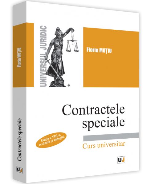 Cartea Contractele speciale. Curs universitar Ed.8 - Florin Motiu de Contractele speciale. Curs universitar Ed.8 - Florin Motiu