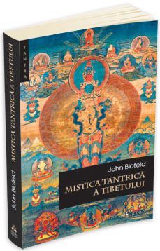 Cartea Mistica tantrica a Tibetului - John Blofeld de John Blofeld