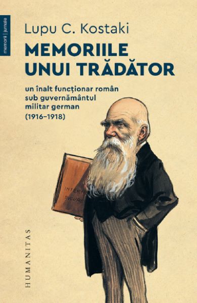 Cartea Memoriile unui tradator - Lupu C. Kostaki de Lupu C. Kostaki