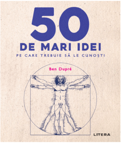 Cartea 50 de mari idei pe care trebuie sa le cunosti - Ben Dupre de Ben Dupre