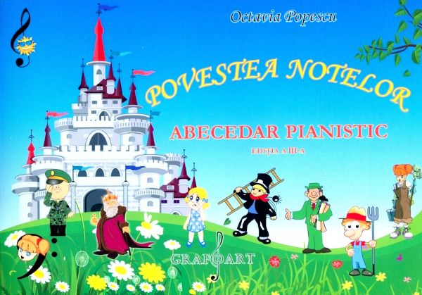 Cartea Povestea notelor. Abecedar pianistic Ed.3 - Octavia Popescu de Povestea notelor. Abecedar pianistic Ed.3 - Octavia Popescu