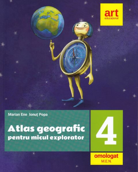 Cartea Atlas geografic pentru micul explorator - Clasa 4 - Marian Ene, Ionut Popa de Atlas geografic pentru micul explorator - Clasa 4 - Marian Ene, Ionut Popa