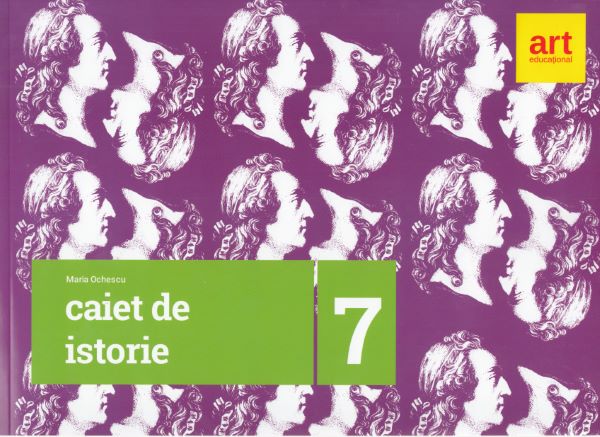 Cartea Istorie - Clasa 7 - Caiet - Maria Ochescu de Istorie - Clasa 7 - Caiet - Maria Ochescu