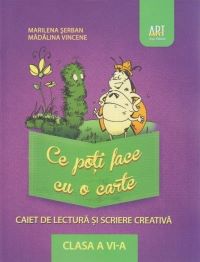 Cartea Caiet de lectura si scriere creativa clasa a 6-a. Ce poti face cu o carte - Marilena Serban, Madalina Vince de Caiet de lectura si scriere creativa clasa a 6-a. Ce poti face cu o carte - Marilena Serban, Madalina Vince