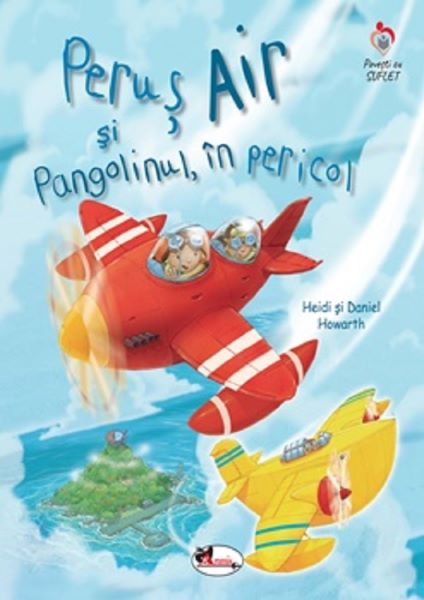Cartea Perus Air si Pangolinul, in pericol - Heidi Howarth, Daniel Howarth de Daniel Howarth