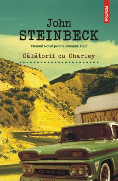 Cartea Calatorii cu Charley - John Steinbeck de John Steinbeck