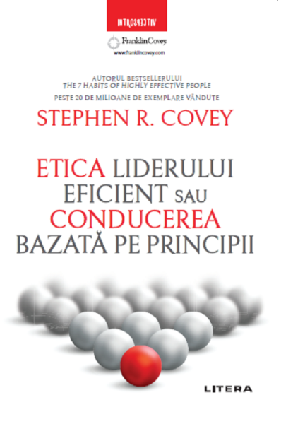 Cartea Etica liderului eficient sau conducerea bazata pe principii - Stephen R. Covey de Stephen R. Covey