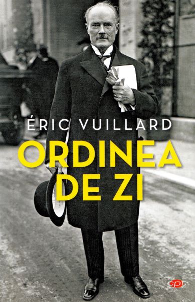 Cartea Ordinea de zi - Eric Vuillard de Eric Vuillard