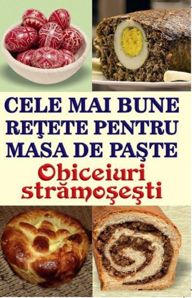Cartea Cele mai bune retete pentru masa de paste - Mihaela Enache de Mihaela Enache