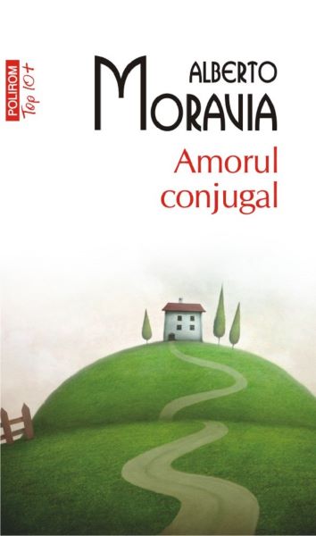 Cartea Amorul conjugal - Alberto Moravia de Amorul conjugal - Alberto Moravia