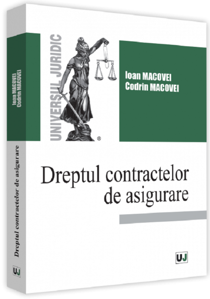 Cartea Dreptul contractelor de asigurare - Ioan Macovei , Codrin Macovei de Codrin Macovei