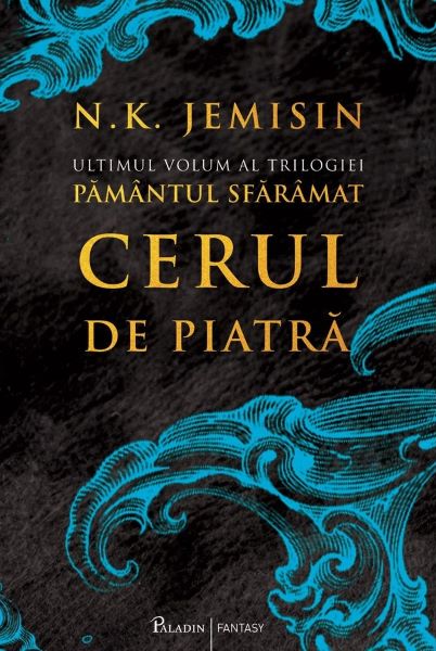 Cartea Cerul de piatra. Seria Pamantul sfaramat. Vol.3 - N.K. Jemisin de Cerul de piatra. Seria Pamantul sfaramat. Vol.3 - N.K. Jemisin