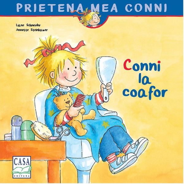 Cartea Conni la coafor - Liane Schneider, Annette Steinhauer de Liane Schneider
