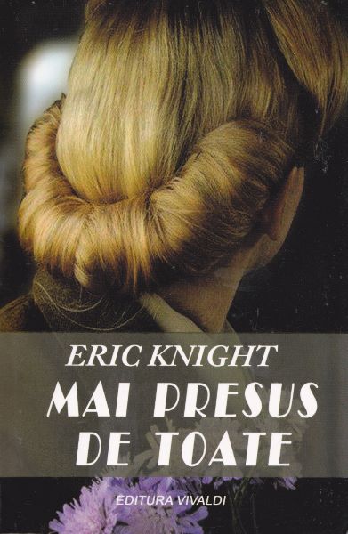 Cartea Mai presus de toate - Eric Knight de Mai presus de toate - Eric Knight
