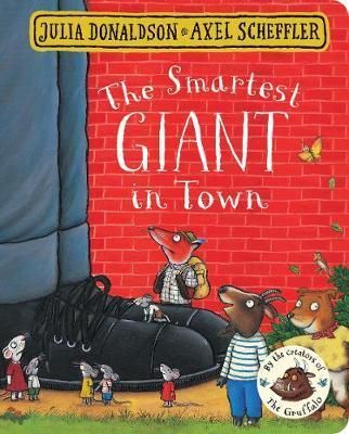 Cartea The Smartest Giant in Town - Julia Donaldson, Axel Scheffler de Julia Donaldson