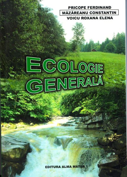 Cartea Ecologie generala - Pricope Ferdinand de Ecologie generala - Pricope Ferdinand