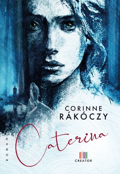 Cartea Caterina - Corinne Rakoczy de Corinne Rakoczy