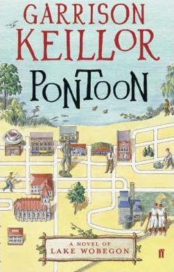 Cartea Pontoon: A Lake Wobegon Novel - Garrison Keillor de Garrison Keillor