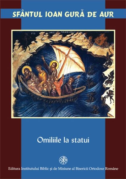 Cartea Omiliile La Statui - Ioan Gura De Aur de Omiliile La Statui - Ioan Gura De Aur