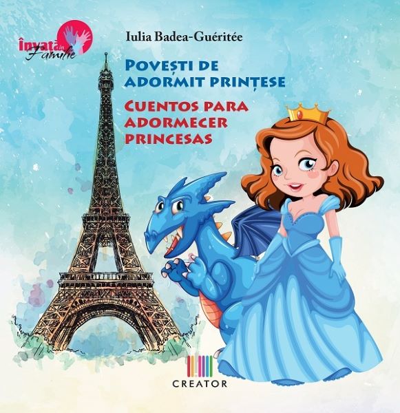 Cartea Povesti de adormit printese - Bilingv Romana-Spaniola - Iulia Badea Gueritee de Povesti de adormit printese - Bilingv Romana-Spaniola - Iulia Badea Gueritee