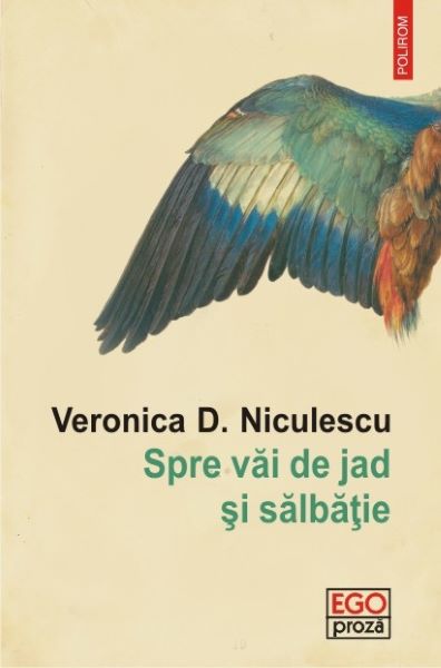 Cartea Spre vai de jad si salbatie - Veronica D. Niculescu de Veronica D. Niculescu