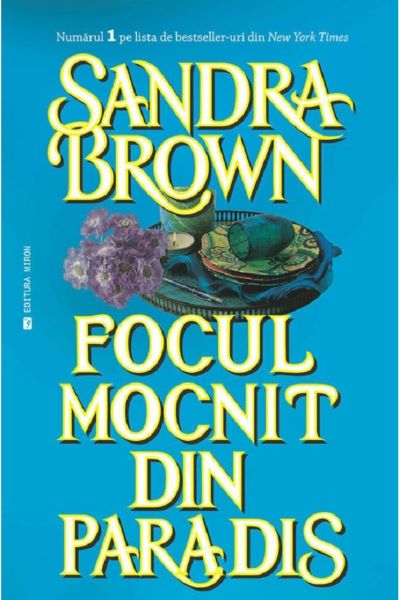 Cartea Focul mocnit din paradis - Sandra Brown de Sandra Brown