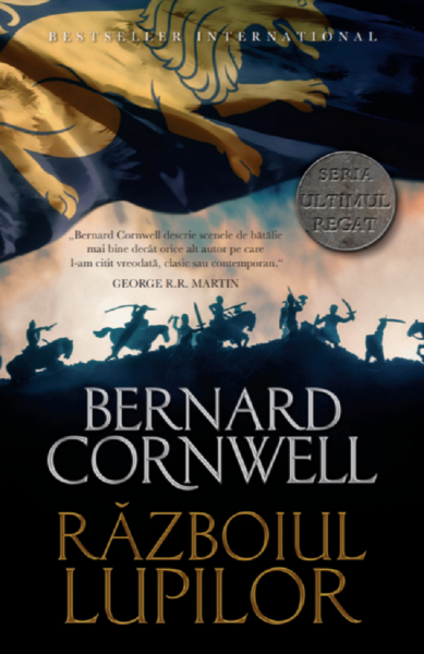 Cartea Razboinicii lupilor. Seria Ultimul regat. Vol.11 - Bernard Cornwell de Bernard Cornwell