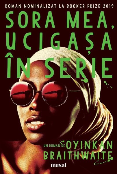 Cartea Sora mea, ucigasa in serie - Oyinkan Braithwaite de Oyinkan Braithwaite