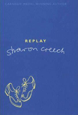 Cartea Replay - Sharon Creech de Replay - Sharon Creech