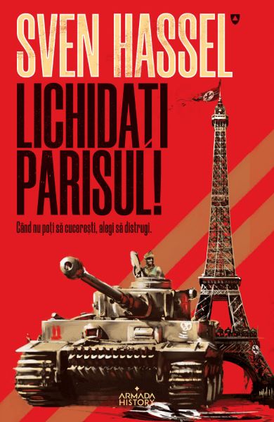 Cartea Lichidati Parisul! - Sven Hassel de Sven Hassel