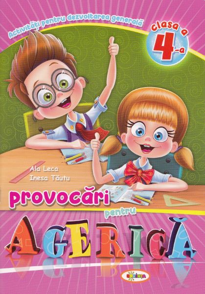 Cartea Provocari pentru Agerica - Clasa 4 - Tamara Lenta, Inesa Tautu de Provocari pentru Agerica - Clasa 4 - Tamara Lenta, Inesa Tautu