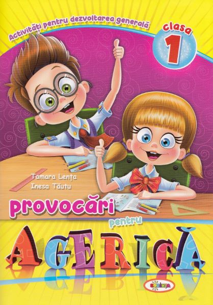 Cartea Provocari pentru Agerica - Clasa 1 - Tamara Lenta, Inesa Tautu de Provocari pentru Agerica - Clasa 1 - Tamara Lenta, Inesa Tautu