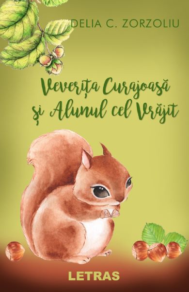 Cartea Veverita curajoasa si alunul cel vrajit - Delia C. Zorzoliu de Delia C. Zorzoliu