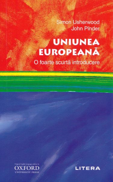 Cartea Uniunea Europeana. O foarte scurta introducere - Simon Usherwood, John Pinder de Simon Usherwood