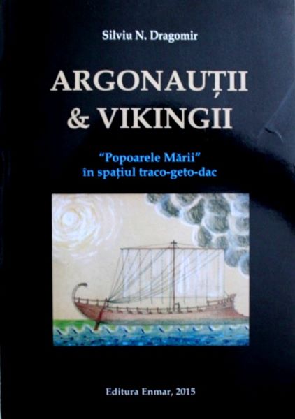 Cartea Argonautii and vikingii - Silviu N. Dragomir de Argonautii and vikingii - Silviu N. Dragomir