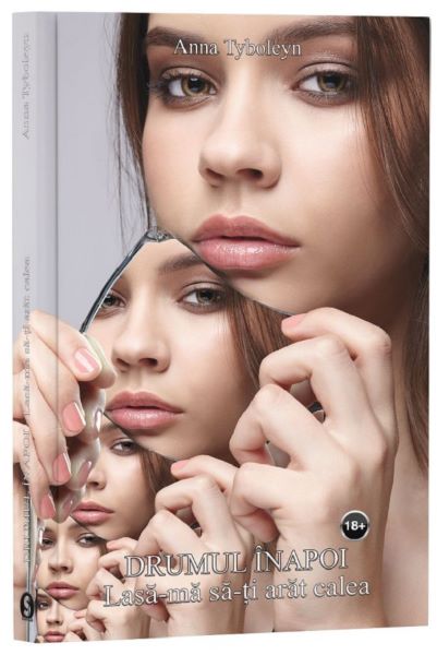 Cartea Drumul inapoi. Lasa-ma sa-ti arat calea - Anna Tyboleyn de Anna Tyboleyn